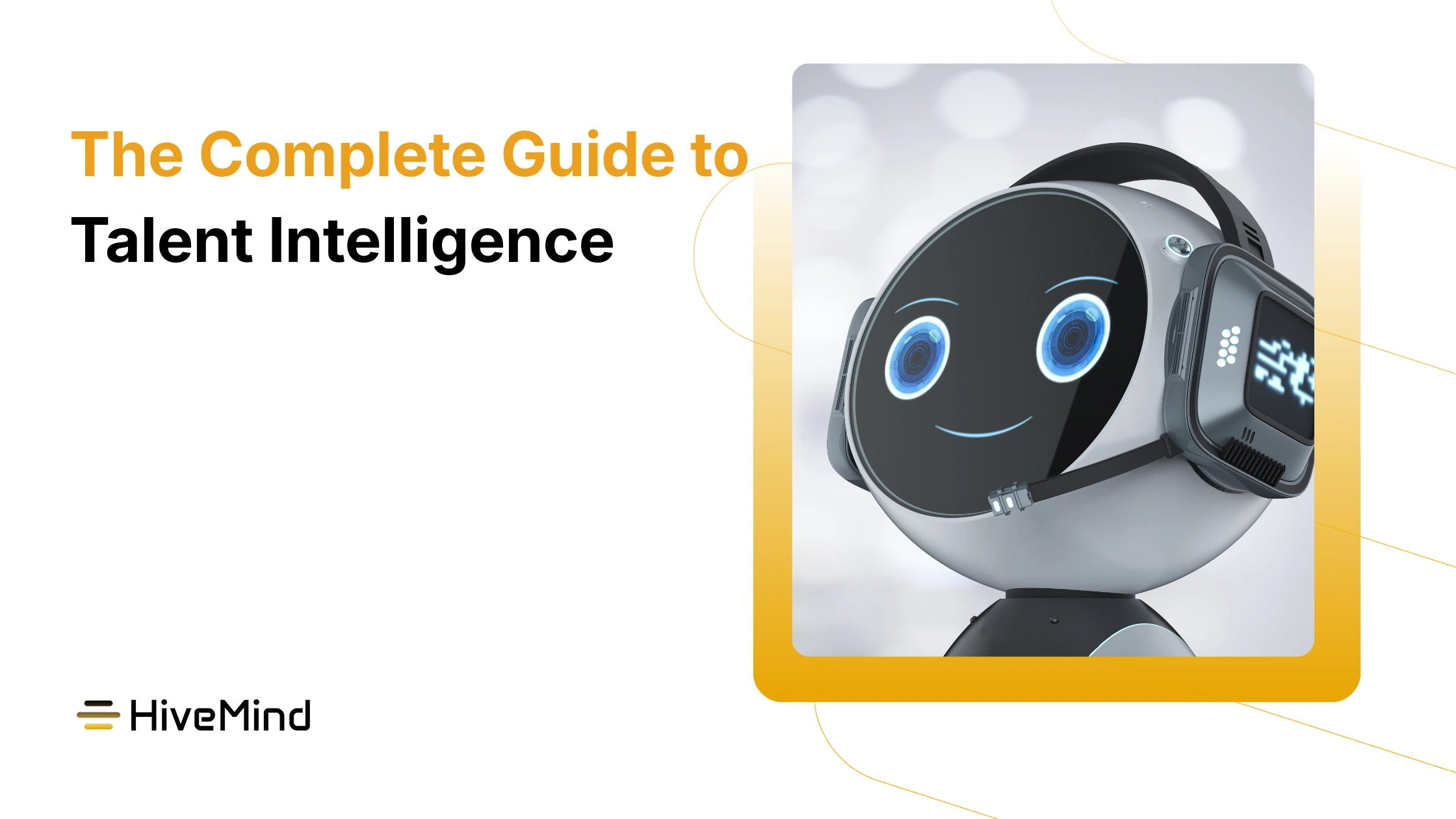 The Complete Guide to Talent Intelligence for 2026 | Blog | Hivemind